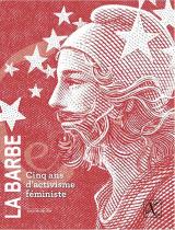 Illustration - «Barber ces hommes qui nous gouvernent» - La Barbe, Cinq ans d'activisme féministe, Éditions iXe, 2014