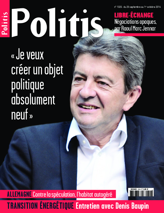 Jean-Luc Mélenchon : « Je veux créer un objet politique absolument neuf »