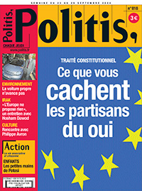 Illustration - Référendum européen de 2005: ce que « Politis » avait écrit… - [Lire ce numéro->http://www.politis.fr/IMG/pdf/edpdf818-tce-pzu.pdf]