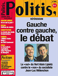 Illustration - Référendum européen de 2005: ce que « Politis » avait écrit… - [Lire ce numéro->http://www.politis.fr/IMG/pdf/edpdf844_non_me5mc8s.pdf]