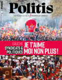 Syndicats et politiques : je t’aime moi non plus