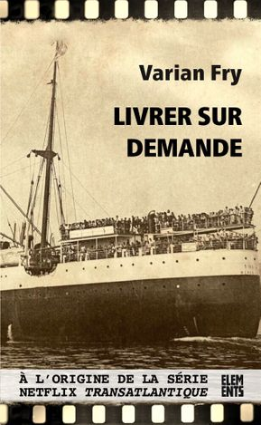 Varian Fry, le livre indispensable en complément de la série Netflix  Transatlantique - IDBOOX