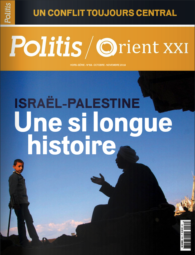Hors série Politis Orient XXI Israël Palestine