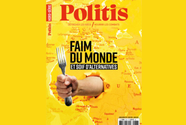 Hors-série Politis « Faim du monde et soif d’alternatives » : pour aller plus loin