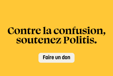 Contre la confusion, soutenez Politis