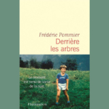 À lire : « Derrière les arbres » de Frédéric Pommier