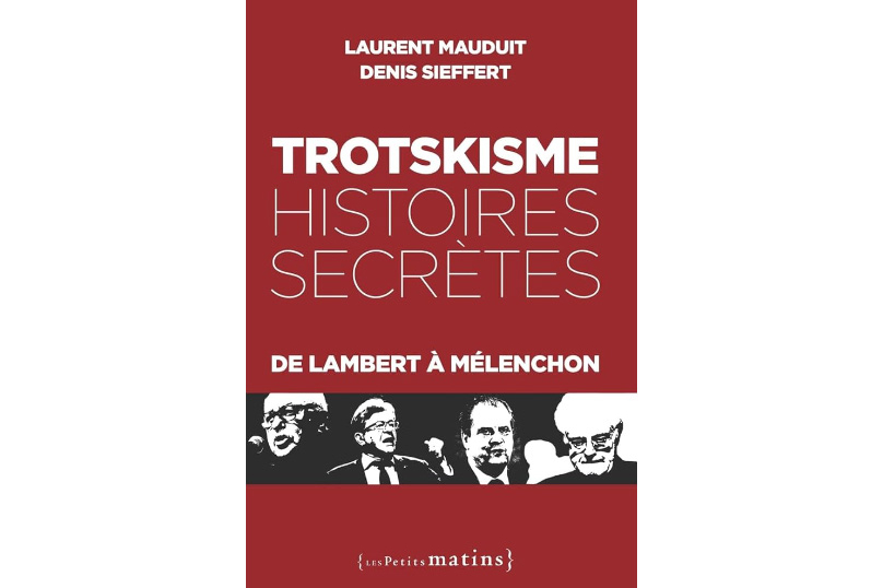 « Trotskisme, histoires secrètes, de Lambert à Mélenchon » : rencontre avec L. Mauduit (Mediapart) et D. Sieffert (Politis)
