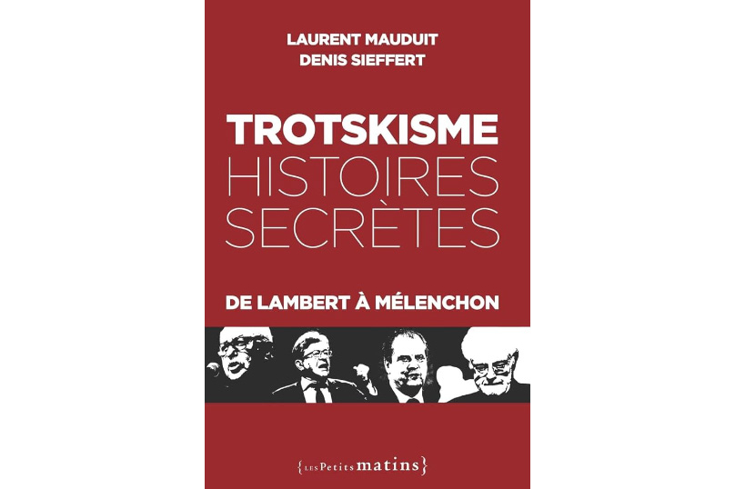 « Trotskisme, histoires secrètes, de Lambert à Mélenchon » : rencontre avec L. Mauduit (Mediapart) et D. Sieffert (Politis)