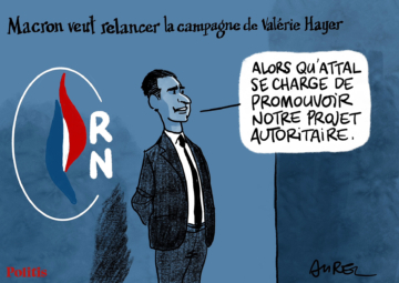 Le dessin d’Aurel : Macron relance la campagne de Hayer et Bruno Le Maire attend la note de la France