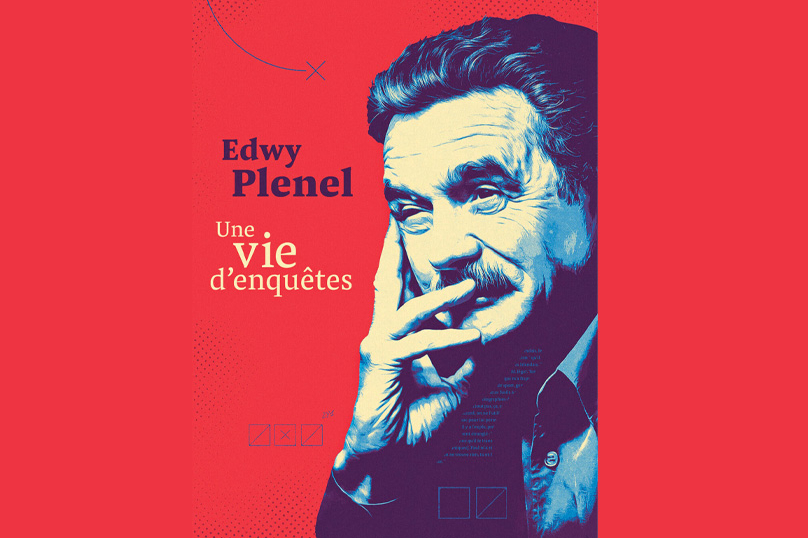 Le conseil de la semaine : « Edwy Plenel, une vie d’enquêtes »