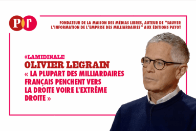« La plupart des milliardaires français penchent vers la droite voire l’extrême droite »