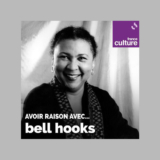 À écouter : bell hooks, pionnière de la pensée intersectionnelle