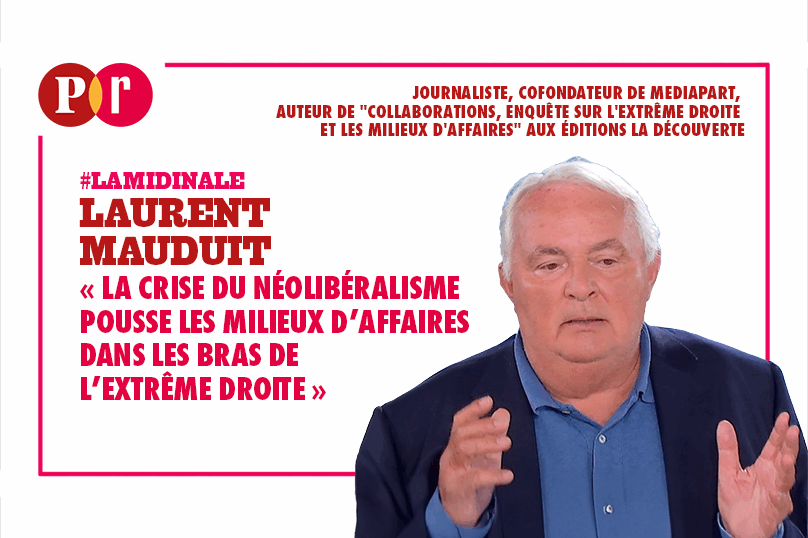 « La crise du néolibéralisme pousse les milieux d’affaires dans les bras de l’extrême droite »