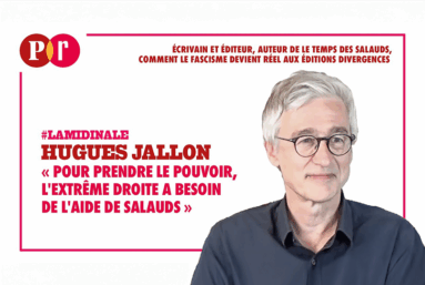 « Pour prendre le pouvoir, l’extrême droite a besoin de l’aide de salauds »