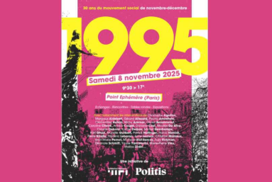 8 novembre : Politis et la Fondation Copernic fêtent les 30 ans de la mobilisation de 1995
