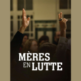 À voir : « Mères en lutte »