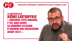« Censurer cette semaine est sans doute la dernière occasion d’obtenir une dissolution avant 2027 »