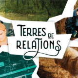 À voir : « Terres de relations »