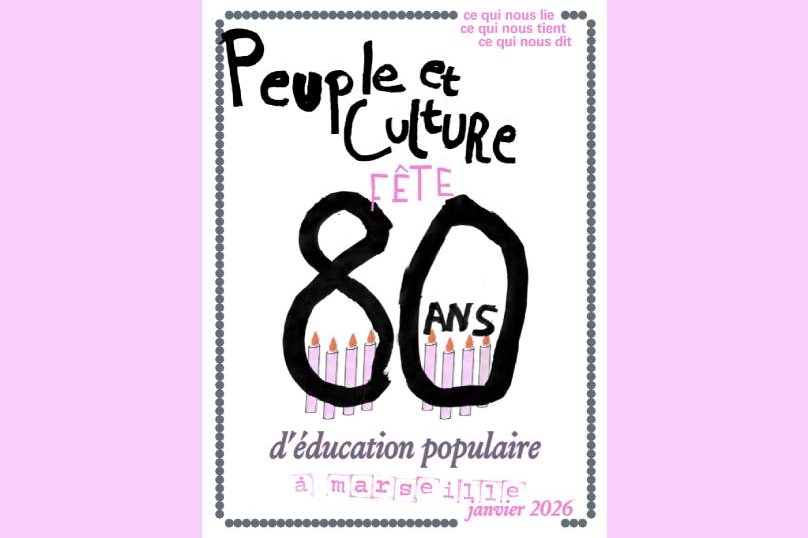 Janvier 2026 : Peuple et Culture Marseille fête 80 ans d’éducation populaire, avec Politis