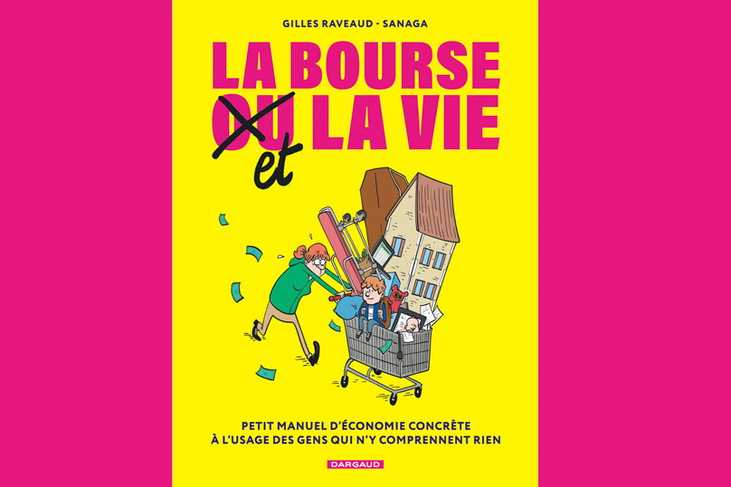 À lire : « La Bourse et la Vie » de Gilles Raveaud et Sanaga